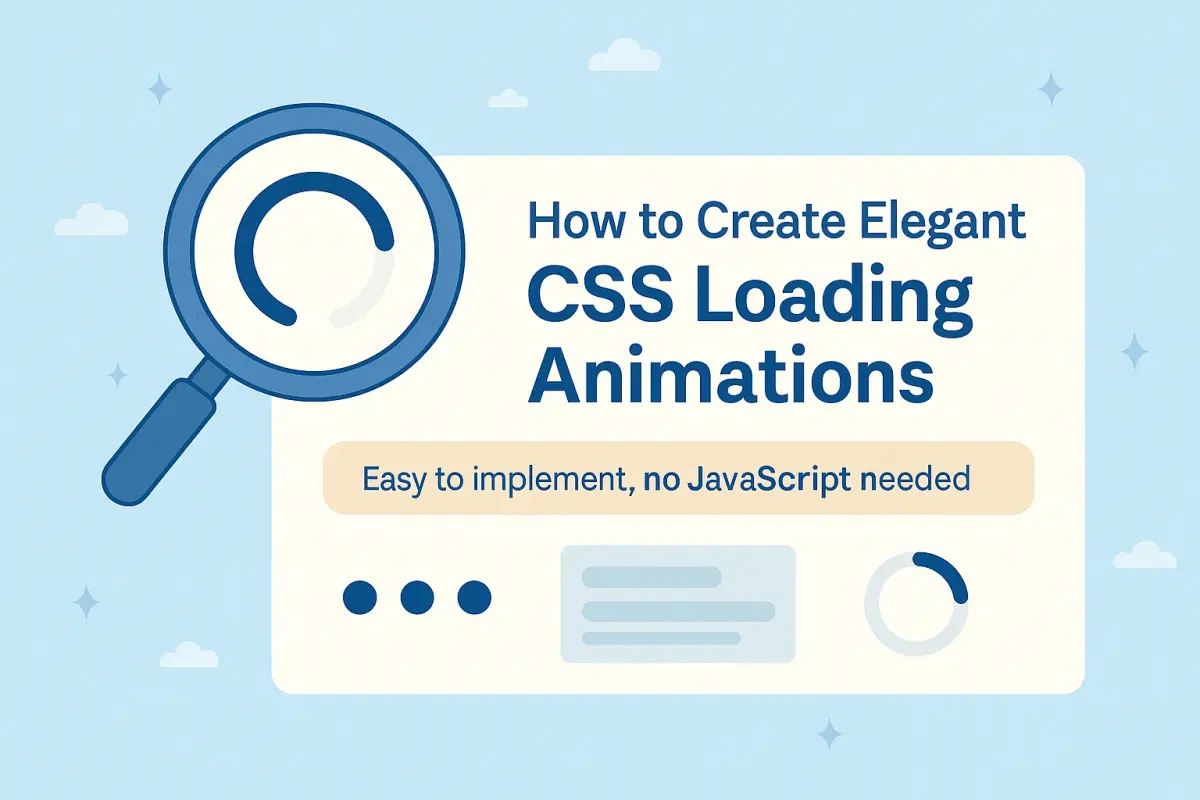 Membuat Animasi Loading yang Elegan Tanpa JavaScript